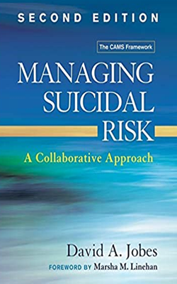  Managing Suicidal Risk: A Collaborative Approach